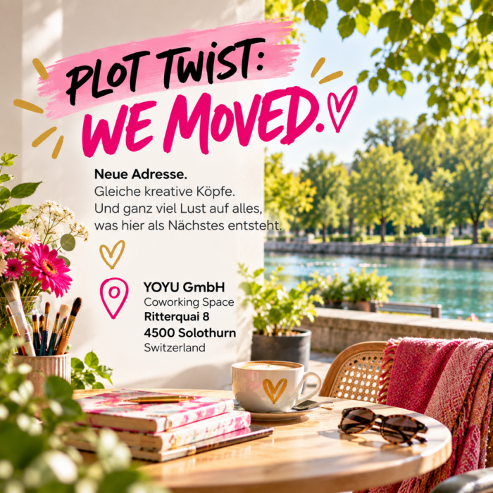 Umzugsankündigung der YOYU GmbH mit neuer Adresse am Ritterquai 8 in Solothurn, gestaltet mit pinker Schrift, kreativem Arbeitsplatz und Blick auf ein grünes Ufer mit Bäumen.